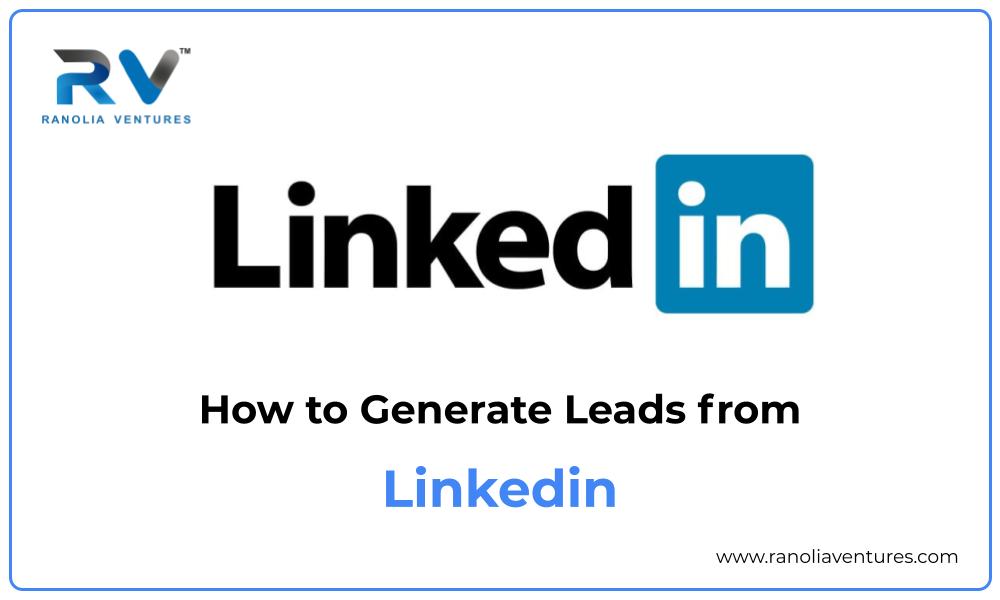 How to Generate Leads from Linkedin