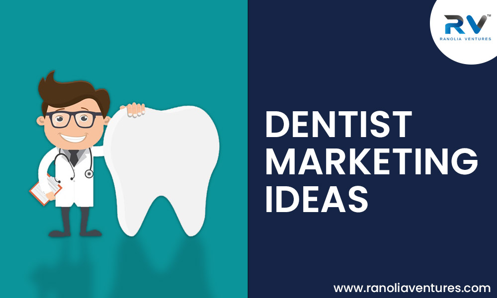 Dentist Marketing Ideas